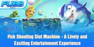 Fish Shooting Slot Machine - A Lively and Exciting Entertainment Experience