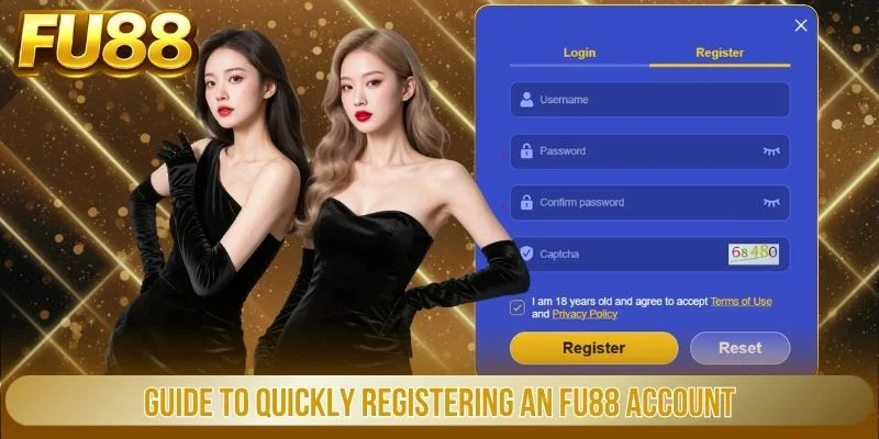 Guide to quickly registering an FU88 account