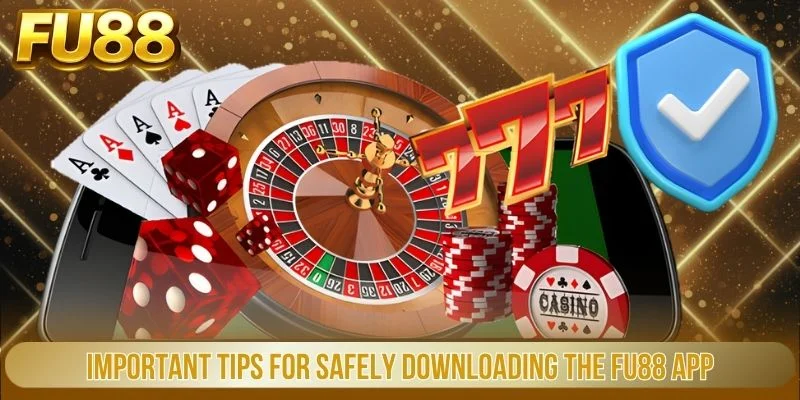 Important tips for safely downloading the FU88 app