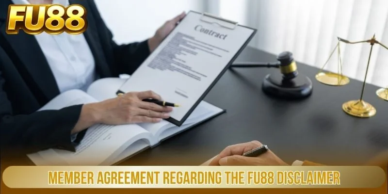 Miễn Trừ Trách Nhiệm 4 Member agreement regarding the FU88 disclaimer
