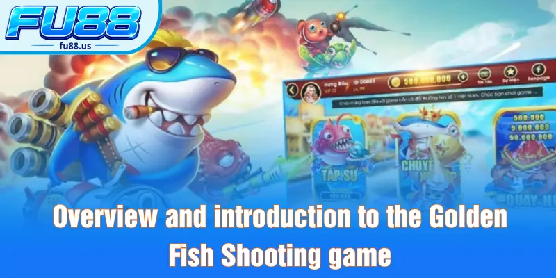 Overview and introduction to the Golden Fish Shooting game