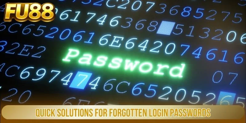 Quick solutions for forgotten login passwords