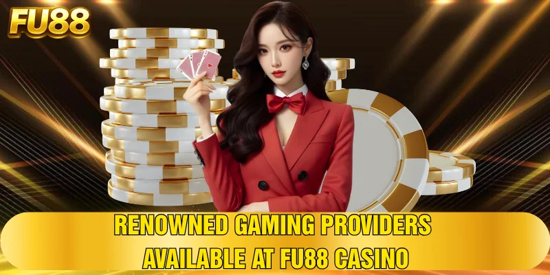 Các trò chơi trả tiền tụ tập tại Casino FU88