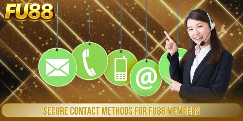 Liên Hệ 2 Secure contact methods for FU88 members