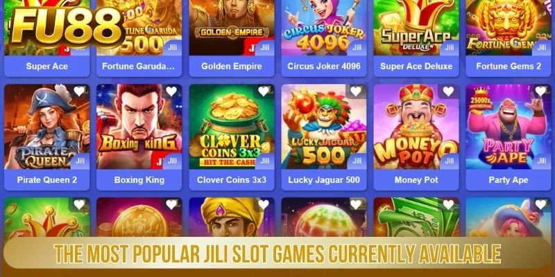 The Most Popular Jili Slot Games Currently Available