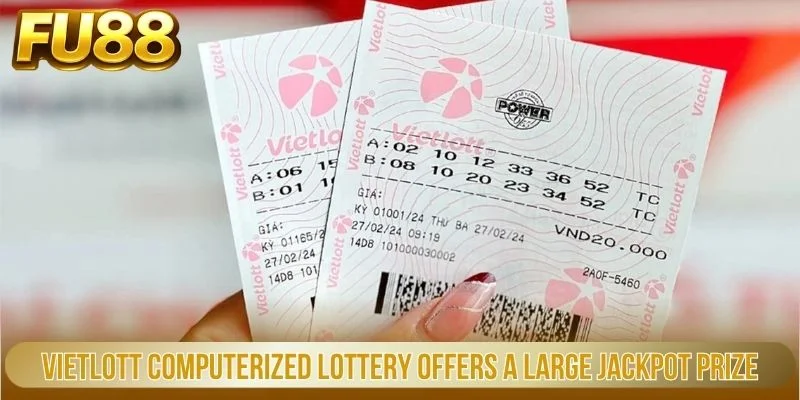 Xổ số điện tử Vietlott mang đến giải thưởng Jackpot lớn.