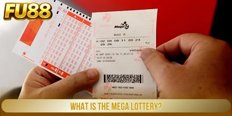 What is the Mega Lottery?