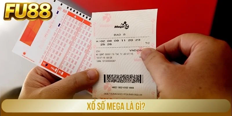 Xổ Số Mega - Chọn Số May Mắn, Rinh Ngay Tiền Khủng Tại FU88 1 Xổ số Mega là gì?